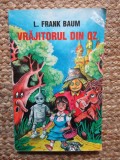 Vrajitorul din Oz - Lyman Frank Baum, editura Cartex 2000, publicat 2003, 157 pagini, Carti pentru copii, Clasici universali, Carti ilustrate