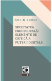 Societatea procedurala - Sorin Borza