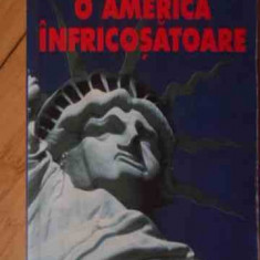 O America Infricosatoare - Edward Behr ,529721