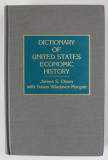 DICTIONARY OF UNITED STATES ECONOMIC HISTORY by JAMES S. OLSON , with SUSAN WLADAVER - MORGAN , 1992