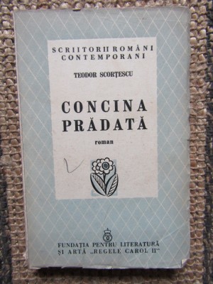 Concina pradata, roman, Teodor Scortescu, 1939, princeps foto
