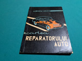 CARTEA REPARATORULUI AUTO / A GROZA / 1965 *