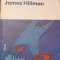CODUL SUFLETULUI JAMES HILLMAN