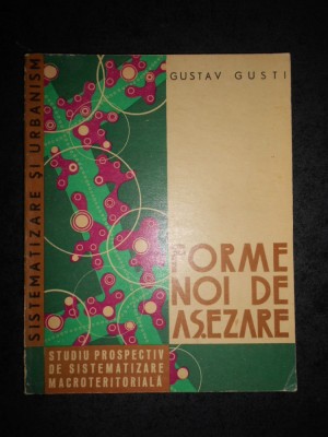 GUSTAV GUSTI - FORME NOI DE ASEZARE foto