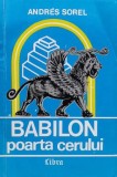 Babilon, poarta cerului - 1994 - Andres Sorel (N150)