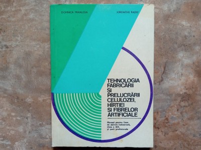 TEHNOLOGIA FABRICARII SI PRELUCRARII CELULOZEI , HARTIEI SI FIBRELOR ARTIFICIALE 1981 foto