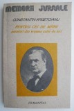 Cumpara ieftin Pentru cei de maine. Amintiri din vremea celor de ieri, vol. I Partea I pana la 1888 &ndash; Constantin Argetoianu