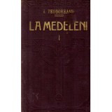 Ionel Teodoreanu - La Medeleni. Vol.I Hotarul nestatornic - 137536
