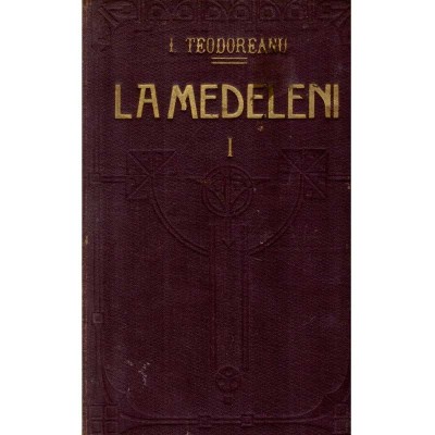 Ionel Teodoreanu - La Medeleni. Vol.I Hotarul nestatornic - 137536 foto