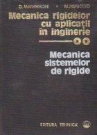 Mecanica rigidelor cu aplicatii in inginerie, Volumul al II-lea - Mecanica sistemelor de rigide foto