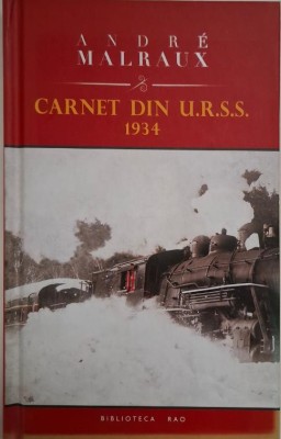 Carnet din U.R.S.S. (1934) &amp;ndash; Andre Malraux foto