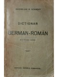 Maximilian W. Schroff - Dictionar german-roman (editiune mare) (Editia: 1922)