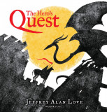 Hero&#039;s Quest | Jeffrey Alan Love, Walker Books Ltd