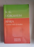 Hara. Centrul vital al omului - Karlfried Graf Durckheim