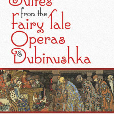 The Suites from the Fairy Tale Operas and Dubinushka