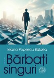 Barbati singuri (roman) - Editura Școala Ardeleană