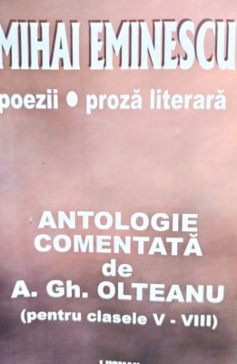 A. Gh. Olteanu - Mihai Eminescu - Poezii. Proza literara (semnata) foto