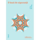 O baza de siguranta. Aplicatii clinice ale teoriei atasamentului - John Bowlby