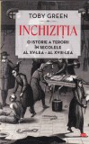 Toby Green - Inchizitia. O istorie a terorii in secolele al XV-lea - al