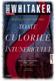 Toate culorile intunericului - Trei