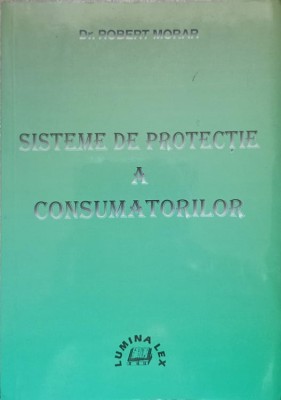 SISTEME DE PROTECTIE A CONSUMATORILOR-ROBERT MORAR foto