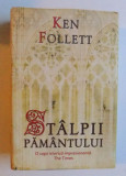 STALPII PAMANTULUI de KEN FOLLETT , 2009