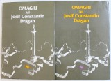 OMAGIU LUI JOSIF CONSTANTIN DRAGAN , VOL. I - II , 1977