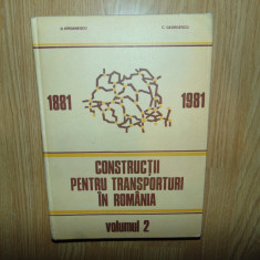 Constructii pentru transporturi in Romania 1881-1981