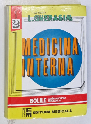 MEDICINA INTERNA , BOLILE CARDIOVASCULARE , METABOLICE , VOLUMUL II , de LEONIDA GHERASIM , 2001 foto