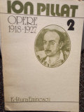Ion Pillat - Opere 1918 - 1927, vol. 2 (editia 1985)