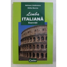 LIMBA ITALIANA - EXERCITII de ADRIANA LAZARESCU , OTILIA BORCIA , 2006