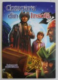 COMOARA DIN INSULA , dupa un roman de ROBERT LOUIS STEVENSON , ANII &#039;2000