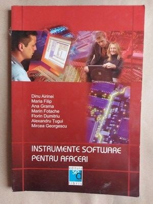 Instrumente Software pentru afaceri- Dinu Airinei, Maria Filip foto