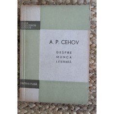 DESPRE MUNCA LITERARA-A.P .CEHOV