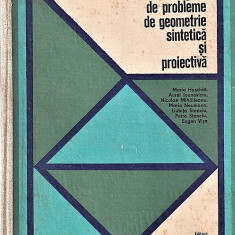 Culegere de probleme de geometrie sintetica si proiectiva Stanciu 1971