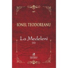 La Medeleni Vol.2 - Ionel Teodoreanu