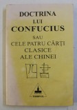 DOCTRINA LUI CONFUCIUS SAU CELE PATRU CARTI CLASICE ALE CHINEI , 1994