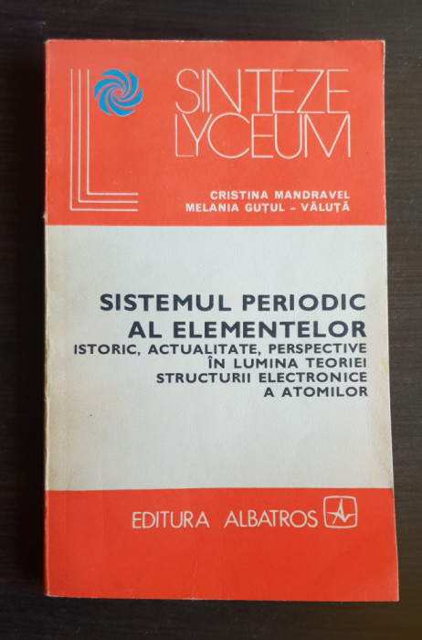 Sistemul periodic al elementelor: istoric, actualitate, perspective-C. Mandravel