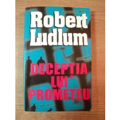 DECEPTIA LUI PROMETEU de ROBERT LUDLUM