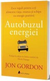 Autobuzul energiei - Jon Gordon, ACT si Politon