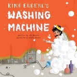 King Eugene&#039;s Washing Machine