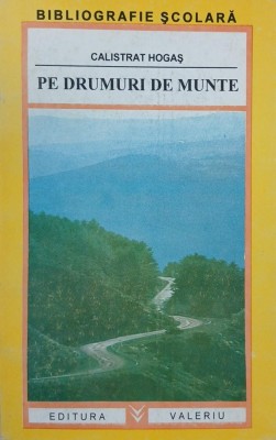 Pe drumuri de munte - Calistrat Hogas foto