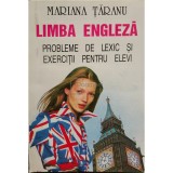 Mariana Taranu - Limba engleza - Probleme de lexic si exercitii pentru elevi (Editia: 1995)