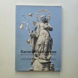 Barocul Timisorean: studii si perspective asupra arhitecturii, artei si societatii secolului al XVIII-lea, Timisoara 2025, album format mare