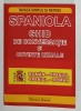 SPANIOLA , GHID DE CONVERSATIE SI CUVINTE UZUALE , ROMAN - SPANIOL , SPANIOL - ROMAN , ANII &#039;2000 , FORMAT DE BUZUNAR