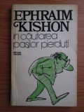 Ephraim Kishon - In cautarea pasilor pierduti