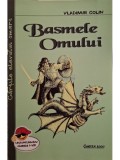 Vladimir Colin - Basmele omului (Editia: 2018)
