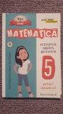 Matematica, aritmetica, algebra, geometrie. clasa V-a. partea I sem I, 2016