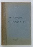 INTRODUCERE IN FILOSOFIE de AL. POSESCU , 1939, COTOR LIPIT CU SCOTCH , PREZINTA URME DE UZURA