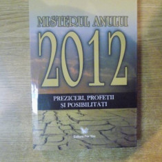 MISTERUL ANULUI 2012 , PREZICERI , PROFETII SI POSIBILITATI , 2008
